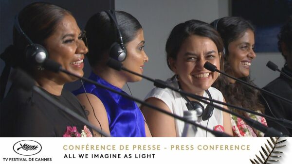 ALL WE IMAGINE AS LIGHT – Press Conference – English – Cannes 2024